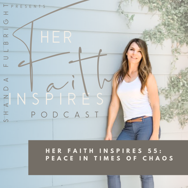 SF Podcast Episode 55 600x600 - HER FAITH INSPIRES 55 : Peace in times of chaos
