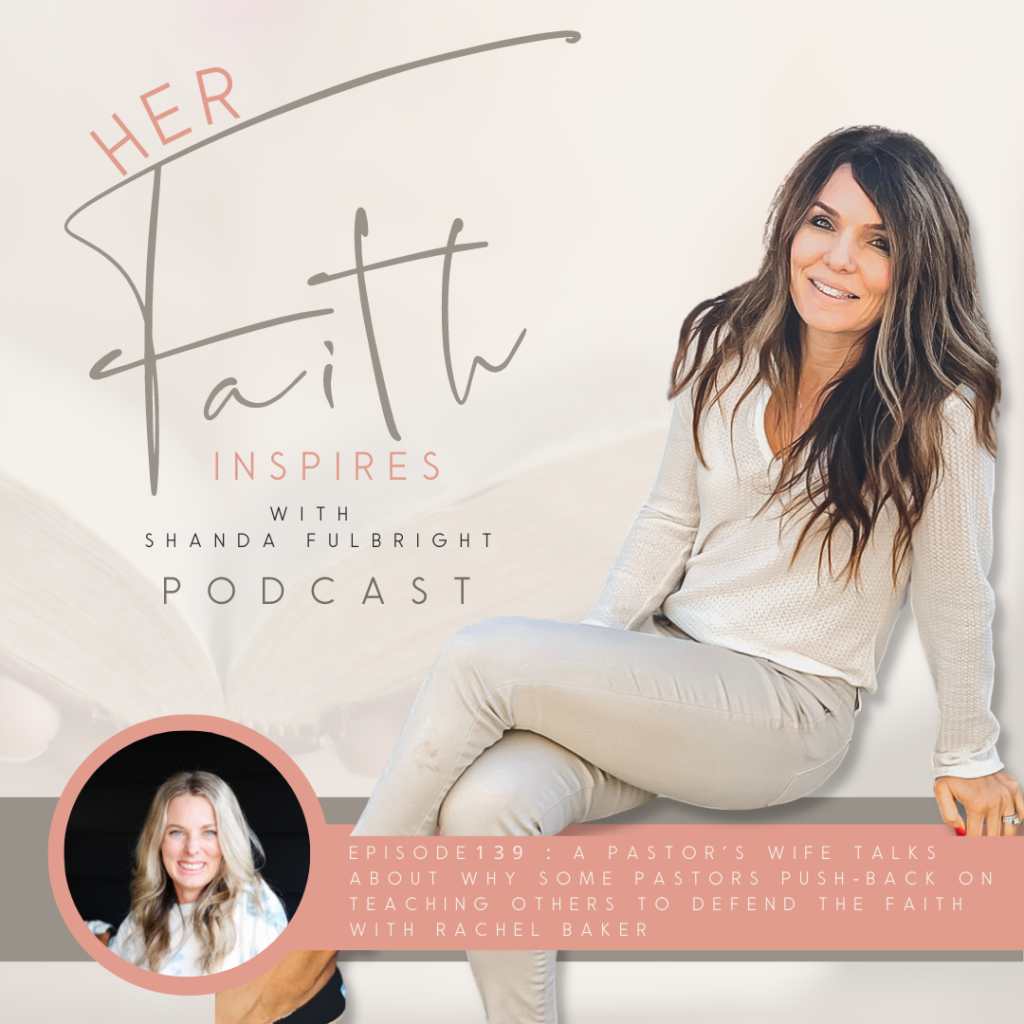 2022 SF Her Faith Inspires 139 1 1024x1024 - HER FAITH INSPIRES 139 : A pastor's wife talks about why some pastors push back on teaching others to defend the faith with Rachel Baker